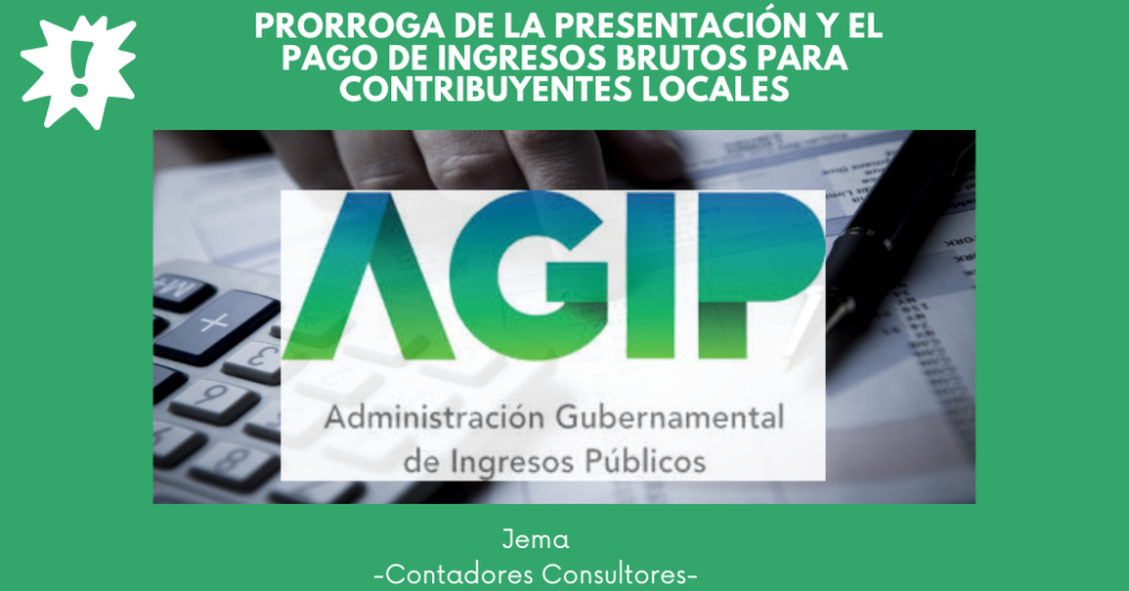 AGIP prorroga la presentación de la DDJJ y el pago del Impuesto sobre los Ingresos Brutos para Contribuyentes Locales