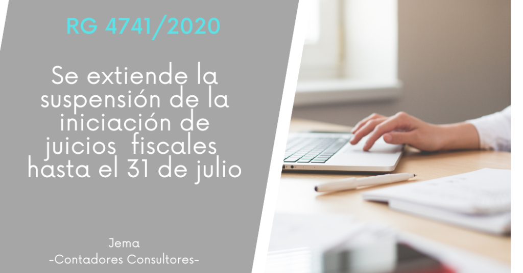 Rg 4741/2020 -Afip- Suspensión de iniciación de ejecuciones fiscales. Extensión hasta el 31 de julio de 2020